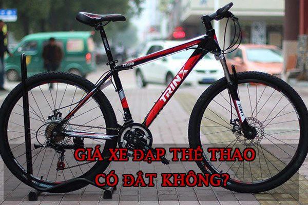 Giá xe đạp thể thao có đắt không?