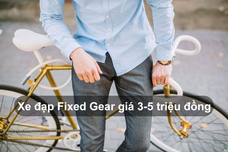Xe đạp Fixed Gear giá 3-5 triệu đồng